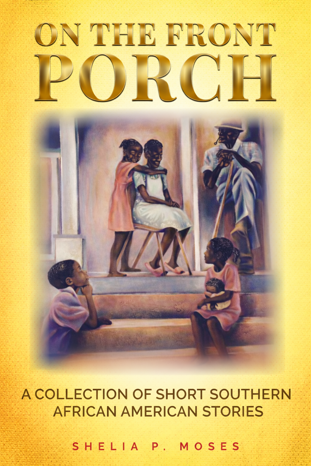 PRE- ORDER RELEASE DATE MAY 31 2026 On the Porch: A Collection of Southern African American Stories