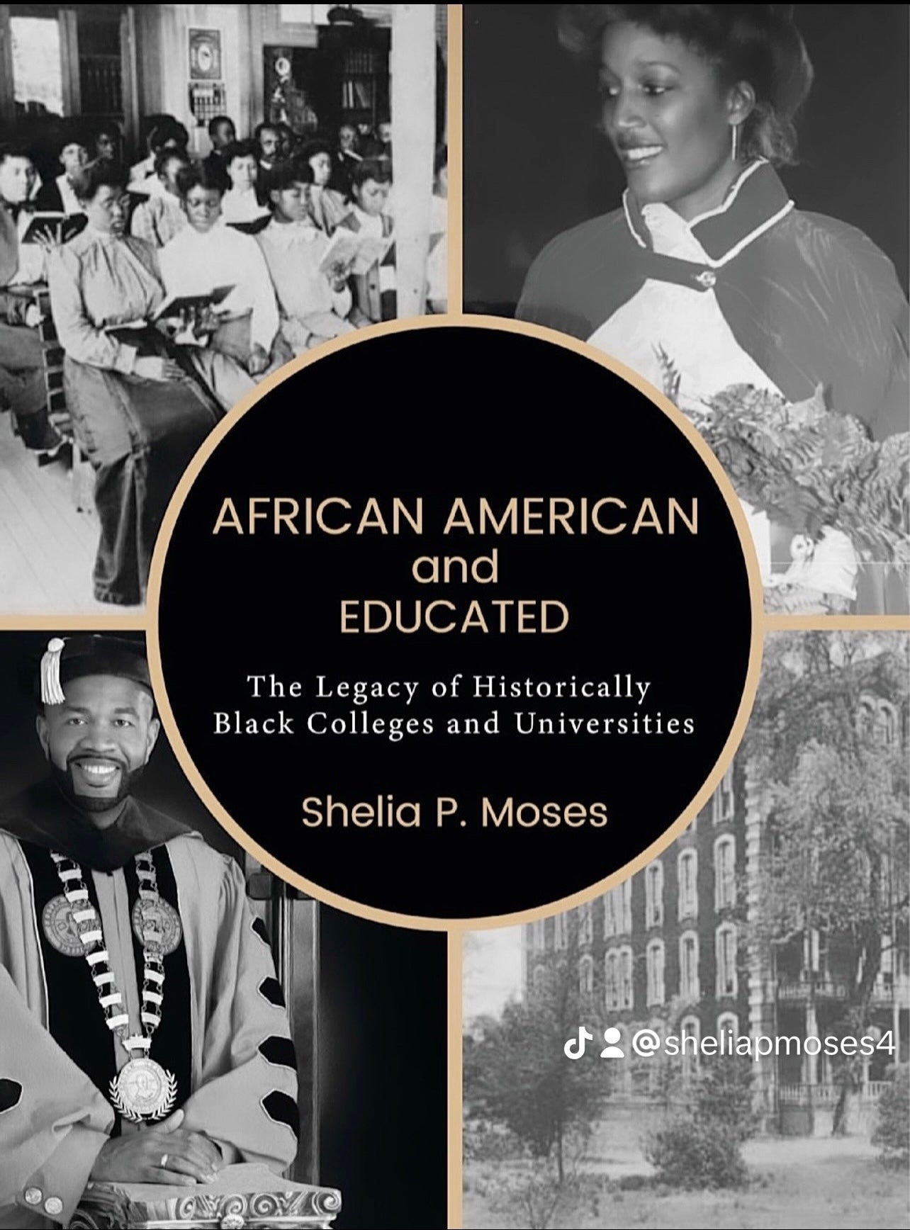 HARDBACK --FREE SHIPPING   RELEASE DATE: MAY 30, 2024 African American and Educated:The Legacy of Historically Black Colleges and Universities